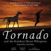 Tornado and the Kalahari Horse Whisperer (2009)