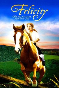 Felicity: An American Girl Adventure (2005)