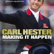 Making it Happen: The Autobiography – Carl Hester (2016)