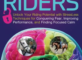 Brain Training for Riders – Unlock Your Riding Potential with Stressless Techniques for Conquering Fear, Improving Performance, and Finding Focused Calm (2016)
