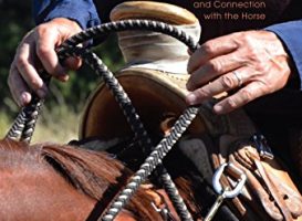 A Journey to Softness: In Search of Feel and Connection with the Horse – Mark Rashid (2016)