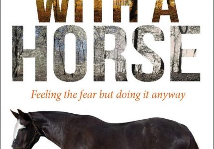My Year With a Horse: Feeling the fear but doing it anyway – Hazel Southam (2016)