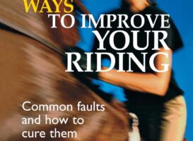 100 Ways to Improve Your Riding: Common Faults and How to Cure Them – Susan McBane (2006)