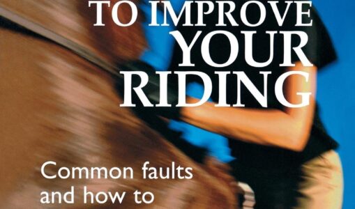 100 Ways to Improve Your Riding: Common Faults and How to Cure Them – Susan McBane (2006)