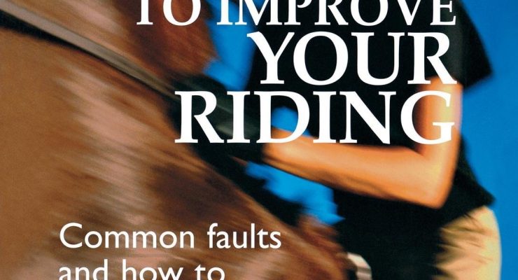 100 Ways to Improve Your Riding: Common Faults and How to Cure Them – Susan McBane (2006)