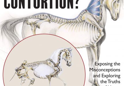 Collection or Contortion? Exposing the Misconceptions and Exploring the Truths of Horse Positioning and Bend – Gerd Heuschmann (2017)