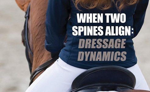 When Two Spines Align: Dressage Dynamics – Attain Remarkable Riding Rapport with Your Horse – Beth Baumert (2014)