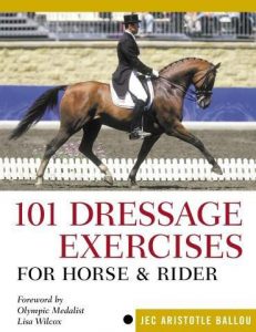 101 Dressage Exercises for Horse and Rider – Jec Aristotle Ballou (2005)