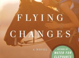 Flying Changes – Sara Gruen (2005)