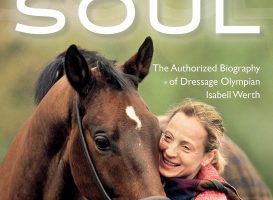 Four Legs Move My Soul – The Authorised Biography of Dressage Olympian Isabell Werth (2019)