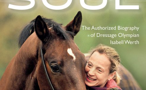 Four Legs Move My Soul – The Authorised Biography of Dressage Olympian Isabell Werth (2019)