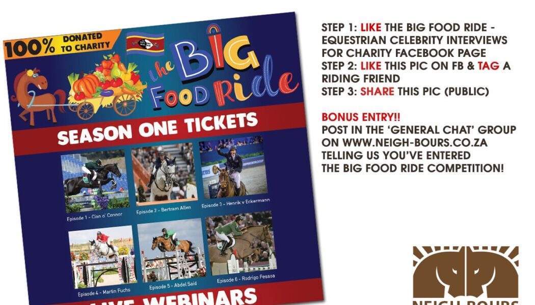 WIN a season 1 ticket to all 6 of the Big Food Ride Equestrian Celebrity Webinars valued at R500!