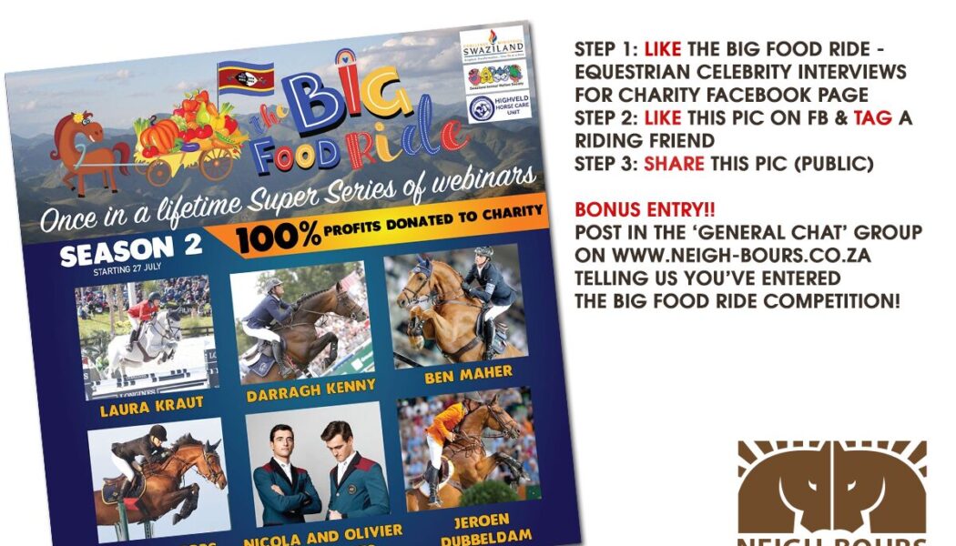 WIN a SEASON 2 ticket to all 6 of the Big Food Ride Equestrian Celebrity Webinars valued at R500!