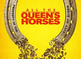 All the Queen’s Horses (2017)