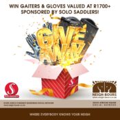 WIN MORE Gaiters & Gloves sponsored by Solo Saddlers!