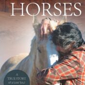 Land of the Horses: A True Story of a Lost Soul and a Life Found – Chris Lombard (2013)